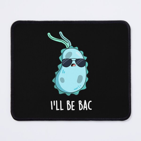 Item preview, I'll Be Bac Funny Biology Bacteria Puns (Dark BG) designed and sold by punnybone.