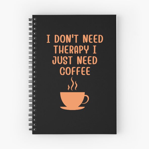 Item preview, I don't need therapy i just need coffee designed and sold by darshants.