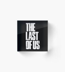 great the last of us Acrylic Block