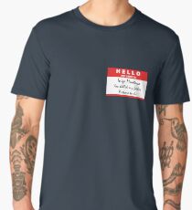 Hello, my name is Inigo Montoya Men's Premium T-Shirt