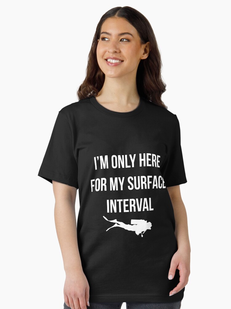 Thumbnail 2 of 7, Essential T-Shirt, I'm only here for my surface interval. designed and sold by RandomCotton.