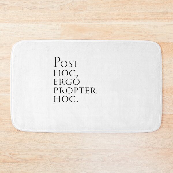 Item preview, Post Hoc, Ergo Propter Hoc   designed and sold by wendyjenn.