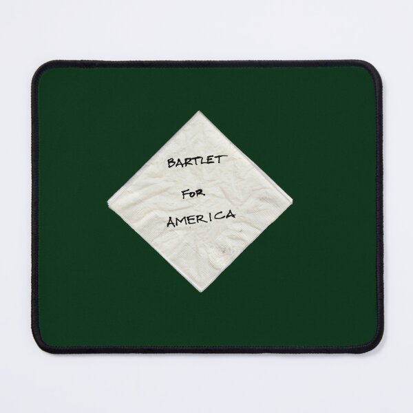 Item preview, President Bartlet_s Napkin Campaign Starter!   designed and sold by wendyjenn.