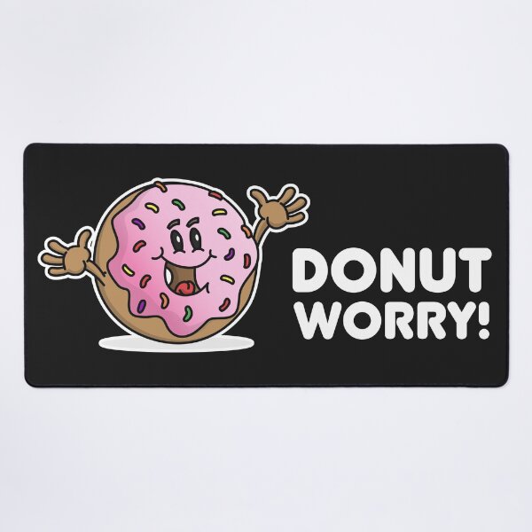Item preview, Donut Worry Do Not Worry Be Happy! designed and sold by MeowsAndMakes.