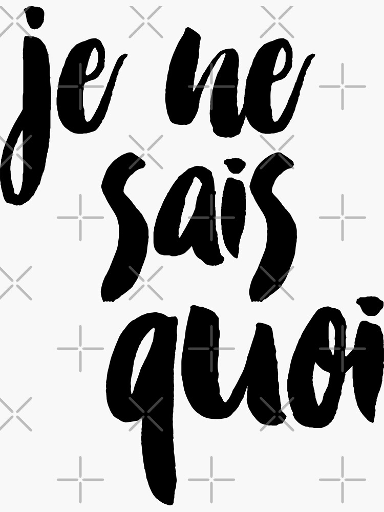 "Je ne sais quoi Handwritten French Quote" Sticker for Sale by carodel