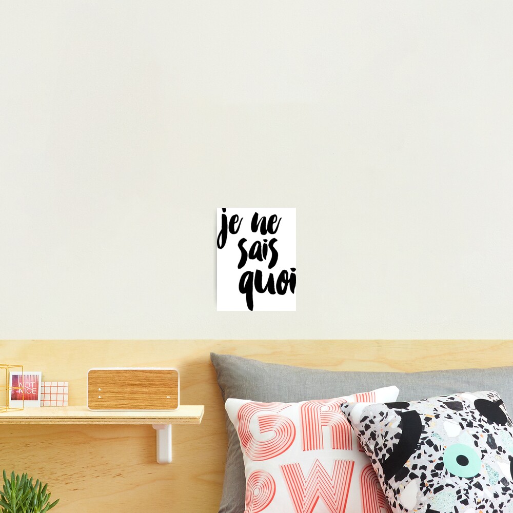 je-ne-sais-quoi-handwritten-french-quote-photographic-print-for-sale