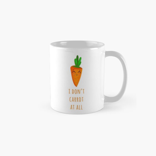 I don't carrot at all Classic Mug
