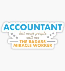 Accountant / miracle worker Sticker