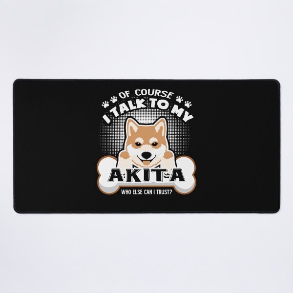Item preview, Of Course I Talk To My Akita designed and sold by UnknownArtistt.