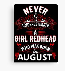 Never Underestimate A Girl Redhead Born In August Canvas Print
