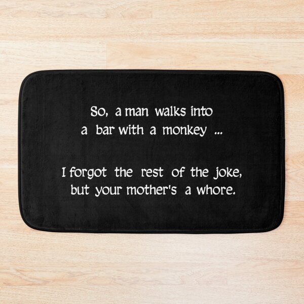 Item preview, So a Man Walks Into a Bar with A Monkey I Forgot the Rest of The Joke designed and sold by Big Twelve.