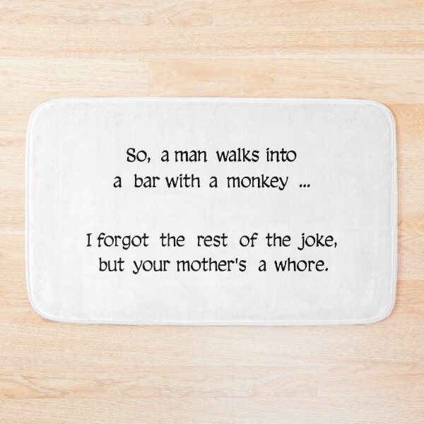 Item preview, So a Man Walks Into a Bar with A Monkey I Forgot the Rest of The Joke designed and sold by Big Twelve.