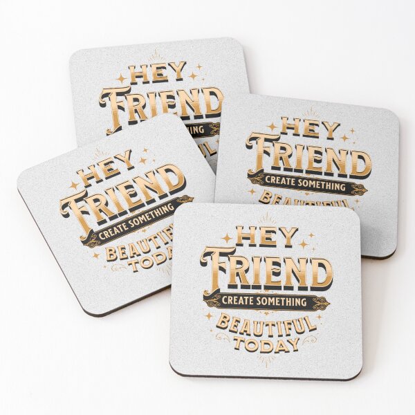 Item preview, "Hey Friend, Create Something, Beautiful Today" Classic Design designed and sold by dsdesign92.