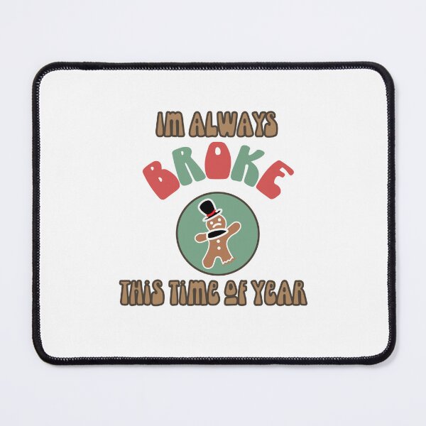 Item preview, Funny Im Always Broke Retro Gingerbread Man Merry Christmas Holiday designed and sold by Rose creates stuff.