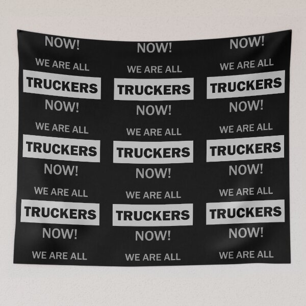 Item preview, We Are All Truckers Now! | Truck Convoy designed and sold by MtWoodsonSales.