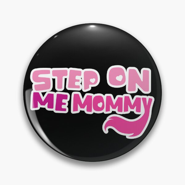 Item preview, Step On Me Mommy designed and sold by samohtlion.