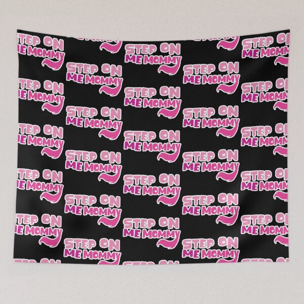 Item preview, Step On Me Mommy designed and sold by samohtlion.