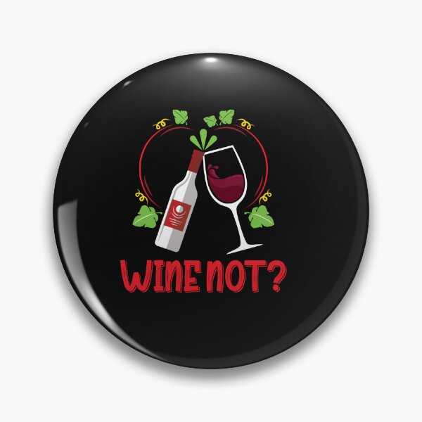 Item preview, Wine not enjoy some wine humor? designed and sold by tinymadness.