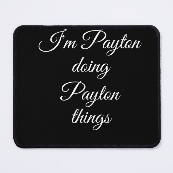 Item preview, I39;M PAYTON DOING PAYTON THINGS Funny Birthday Name Gift Idea T-Shirt designed and sold by BriefWagner.