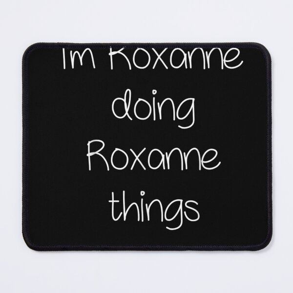 Item preview, I39;m ROXANNE Doing Funny s Women Name Birthday Gift Idea T-Shirt designed and sold by BriefWagner.