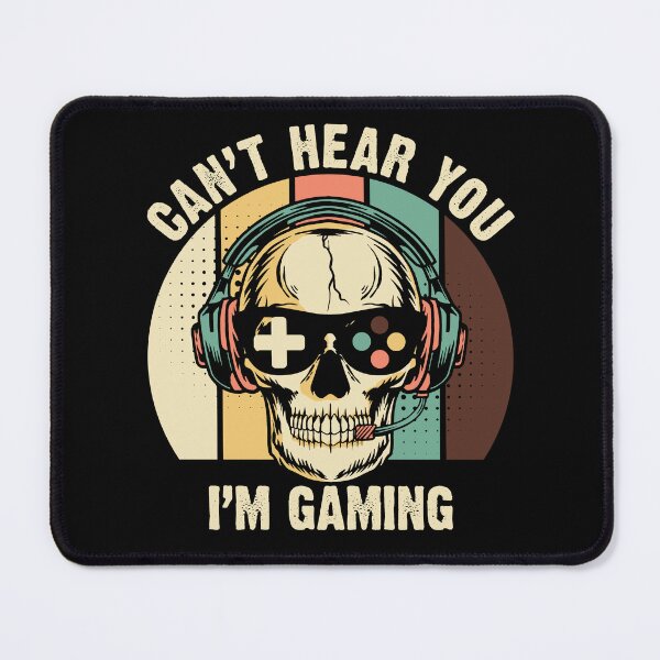 Item preview, Can't Hear You I'm Gaming designed and sold by Ruinn Store.