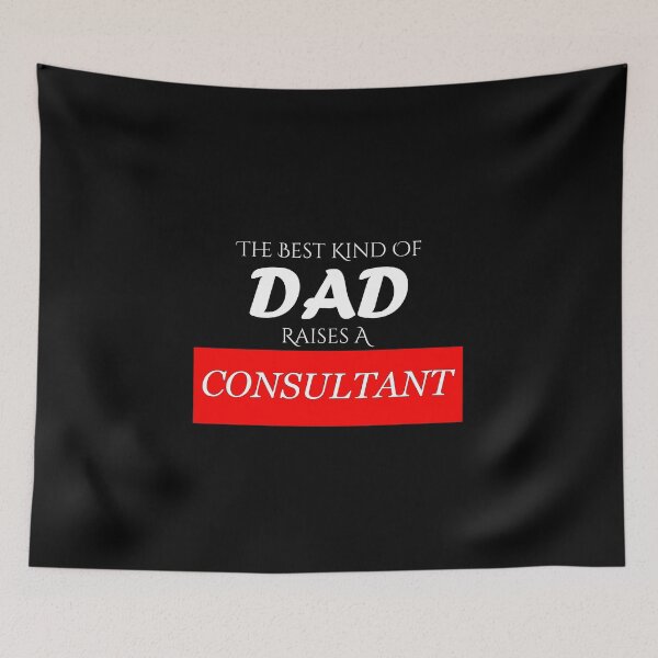 Item preview, The Best Kind of Dad Raises A Consultant designed and sold by BeUniqueMe.