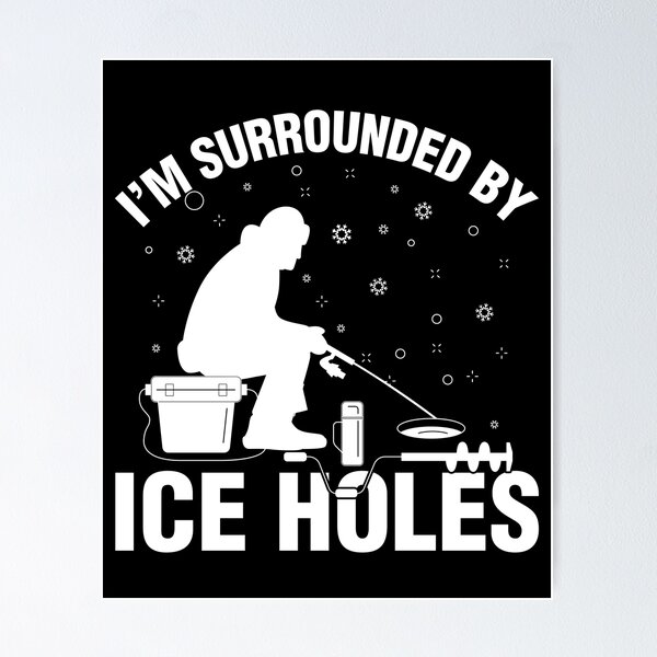 Ice Fishing Funny Posters for Sale