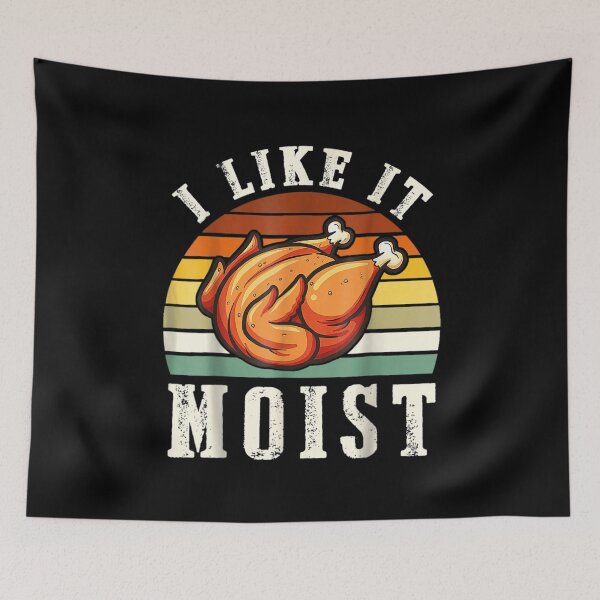 Item preview, I Like It Moist Funny Thanksgiving Turkey Leg Day designed and sold by SweetbeStore.