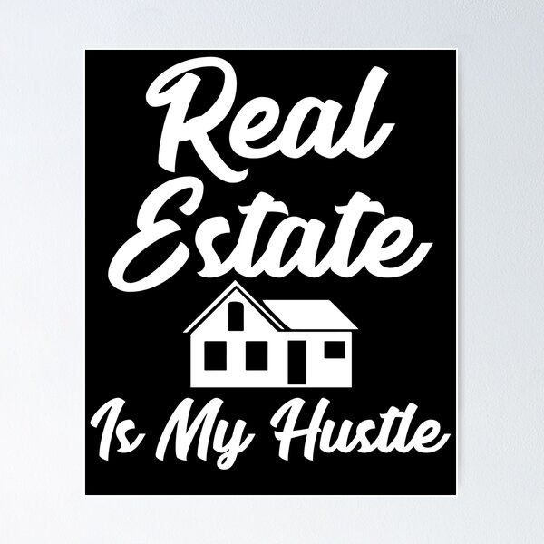 Item preview, Real estate is my hustle - funny realtor designed and sold by Captain Mood.