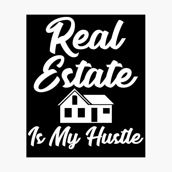 Item preview, Real estate is my hustle - funny realtor designed and sold by Captain Mood.
