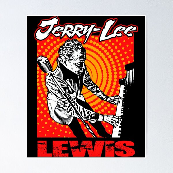 Jerry Lee Lewis Posters for Sale | Redbubble