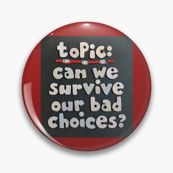 Artikelvorschau, Thema: Bad Choice Survival entworfen und verkauft von prunellaparsnip.