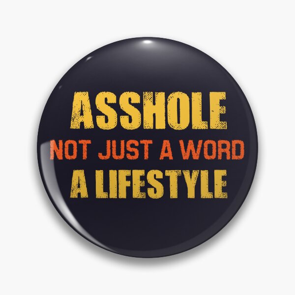 Item preview, Asshole lifestyle  designed and sold by SidTastic .