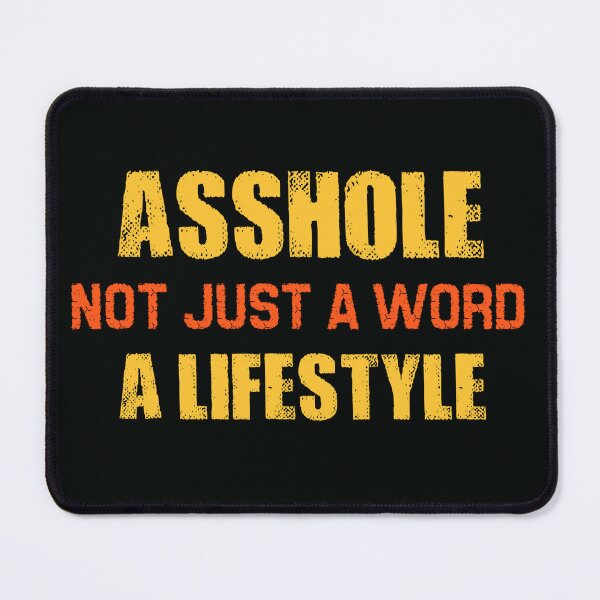 Item preview, Asshole lifestyle  designed and sold by SidTastic .