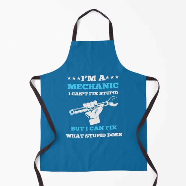 Item preview, I'm a Mechanic I Can't Fix Stupid But I can Fix What Stupid Does designed and sold by Froyd Wess.