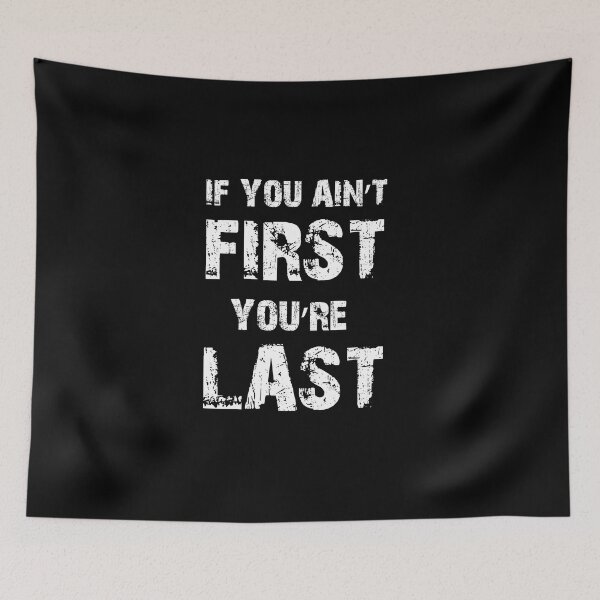Item preview, Will Ferrell Ricky Bobby "If You Ain't First You're Last" designed and sold by DesignableArt.