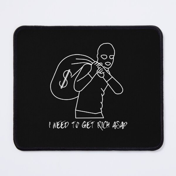 Item preview, I Need to Get Rich ASAP designed and sold by mkzmerch.