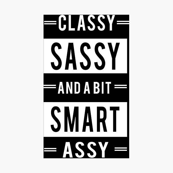 Item preview, Classy Sassy and a bit smart assy Women's designed and sold by aryagiri.