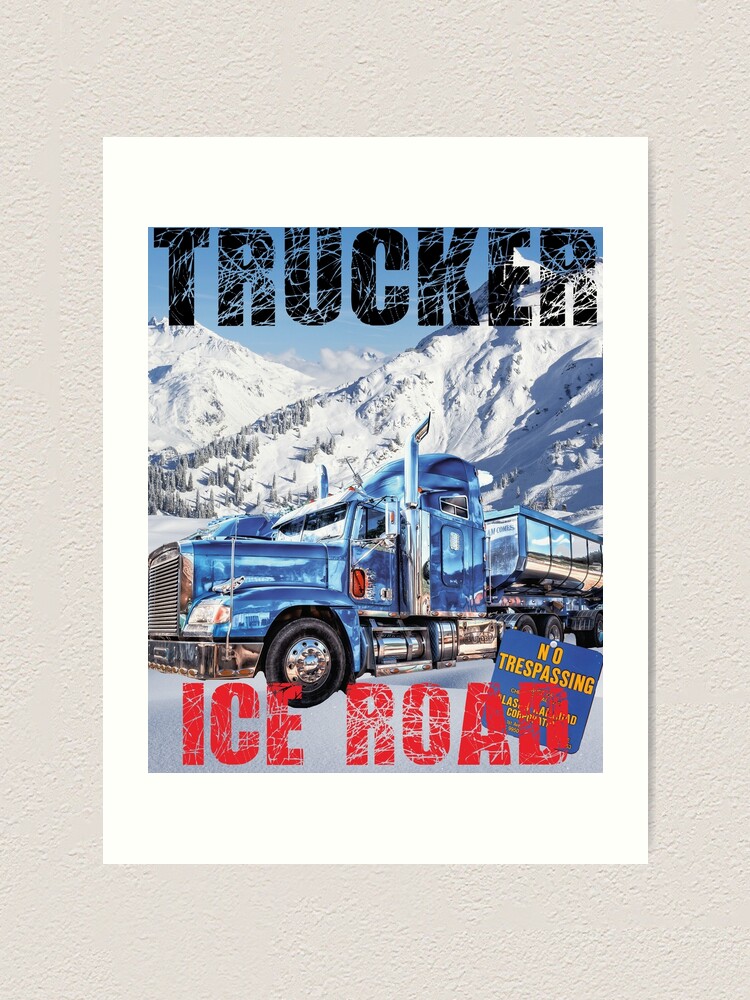 TRUCKER ICE ROAD ALASKA, GIFT FOR TRUCKERS, GIFT FOR TRUCK DRIVERS, ICE  ROAD ALASKA Sticker for Sale by al21ex