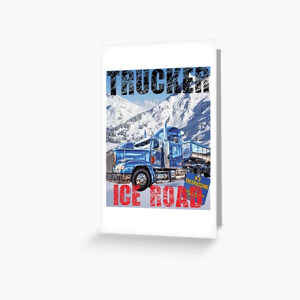 TRUCKER ICE ROAD ALASKA, GIFT FOR TRUCKERS, GIFT FOR TRUCK DRIVERS, ICE  ROAD ALASKA Poster for Sale by al21ex