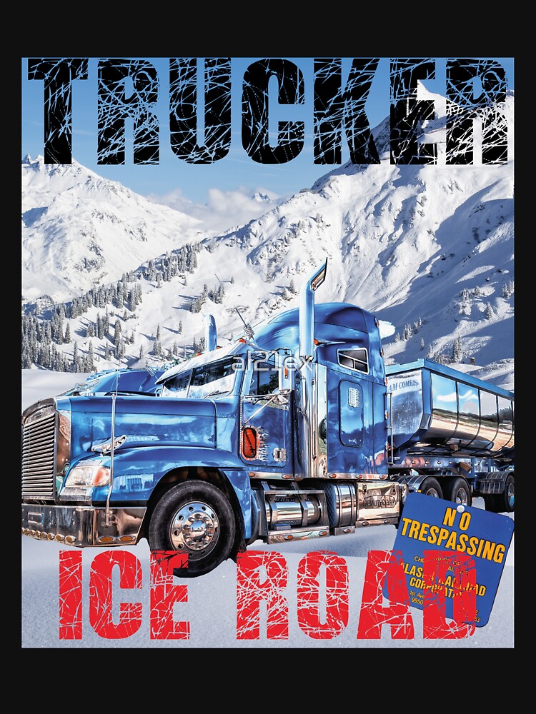 TRUCKER ICE ROAD ALASKA, GIFT FOR TRUCKERS, GIFT FOR TRUCK DRIVERS, ICE  ROAD ALASKA Sticker for Sale by al21ex