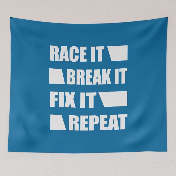 Item preview, Race It Break It Fix It Repeat designed and sold by Froyd Wess.