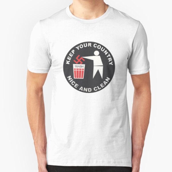 Keep Your Country Clean - Anti-Nazi Slim Fit T-Shirt
