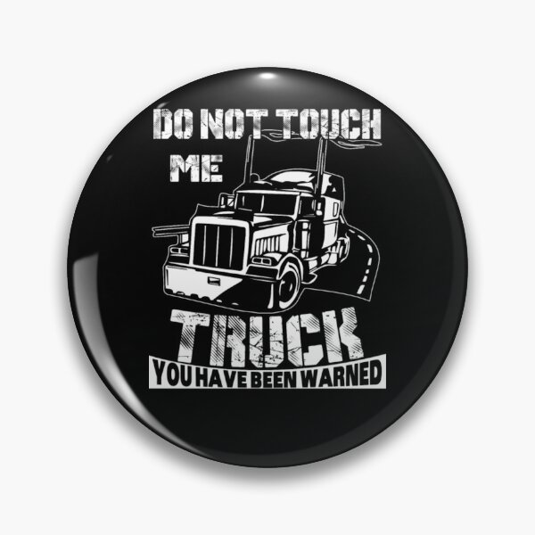 Item preview, Do Not Touch Me I'm A Truck Driver designed and sold by aryagiri.