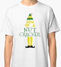 Son of a nutcracker! Classic T-Shirt
