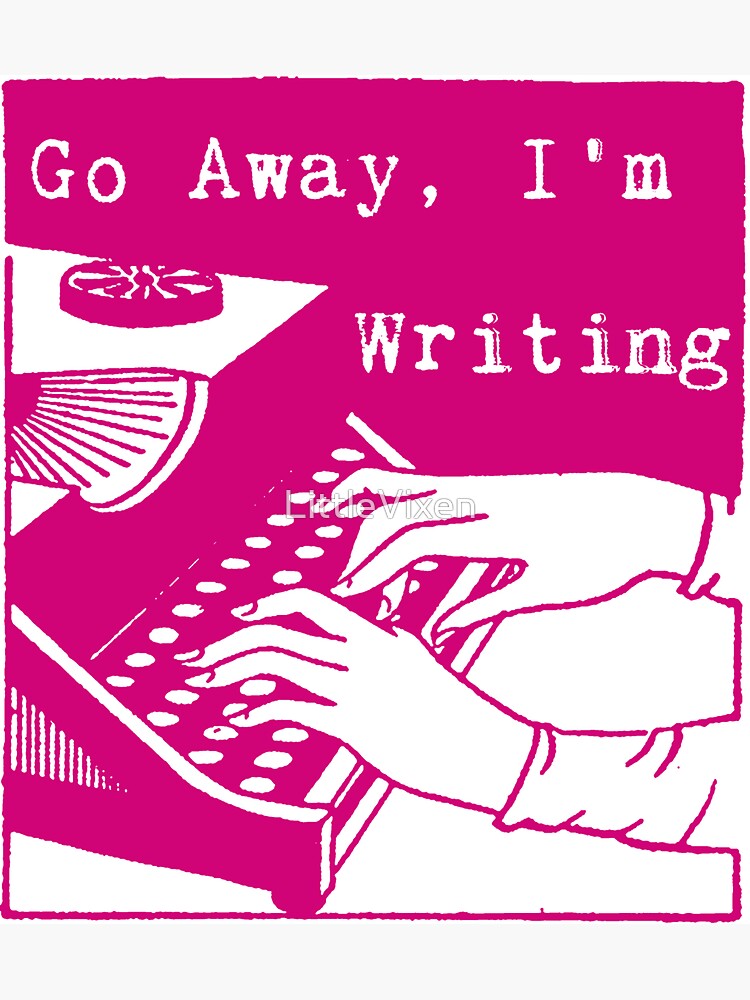Thumbnail 3 of 3, Sticker, Go Away, I'm Writing (Magenta Pink) designed and sold by LittleVixen.