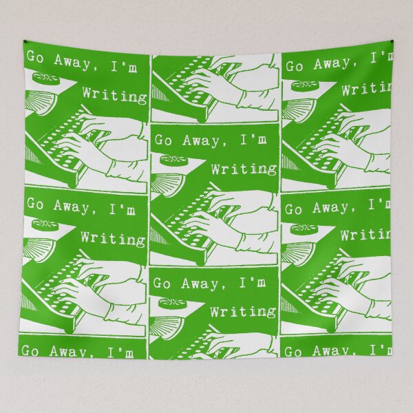 Item preview, Go Away, I'm Writing (Green) designed and sold by LittleVixen.
