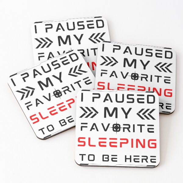 Item preview, i paused my favorite sleeping to be here, funny sleeping meme, sleeping lovers, gifts designed and sold by MokonoKokoro.