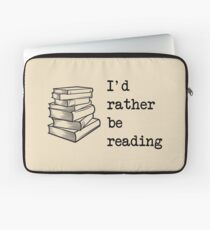 I'd rather be reading Laptop Sleeve