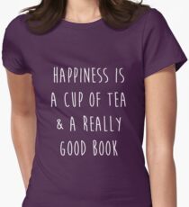 Happiness is a cup of tea & a really good book Women's Fitted T-Shirt